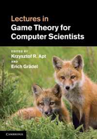 Lectures In Game Theory For Computer Scientists