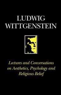 Lectures and Conversations on Aesthetics, Psychology and Religious Belief