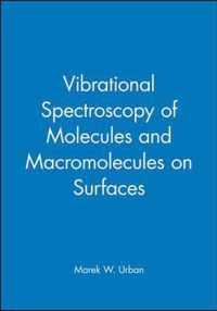 Vibrational Spectroscopy of Molecules and Macromolecules on Surfaces