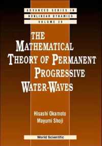 Mathematical Theory Of Permanent Progressive Water-waves, The