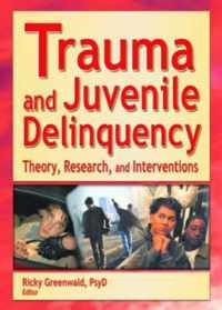 Trauma and Juvenile Delinquency