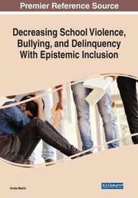 Decreasing School Violence, Bullying, and Delinquency With Epistemic Inclusion