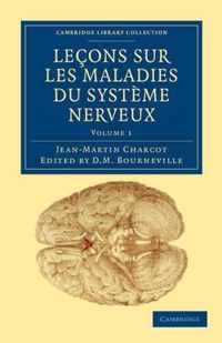 Lecons Sur Les Maladies Du Systeme Nerveux