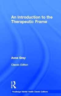 An Introduction to the Therapeutic Frame