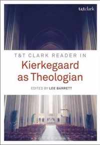 T&T Clark Reader in Kierkegaard as Theologian