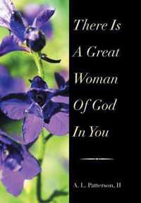 There Is a Great Woman of God in You