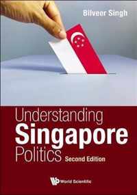 Understanding Singapore Politics