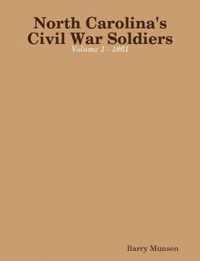 North Carolina's Civil War Soldiers - Volume 1 - 1861