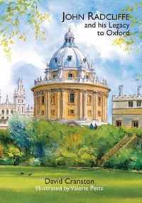 John Radcliffe and His Legacy to Oxford