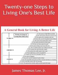 Twenty-one Steps to Living One's Best Life