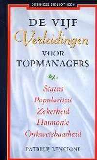 De vijf verleidingen voor topmanagers