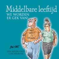 Middelbare Leeftijd We Worden Er Gek Van!