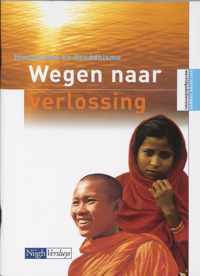 Van horen zeggen - Hindoeisme en boeddhisme - Wegen naar verlossing