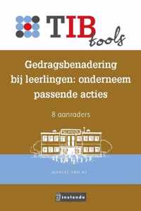 TIB tools voor onderwijsprofessionals  -   Gedragsbenadering bij leerlingen: onderneem passende acties