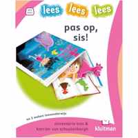 lees lees lees  -   pas op, sis!