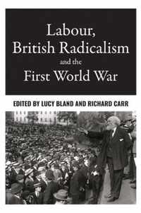 Labour, British Radicalism and the First World War