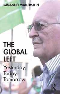 The Global Left: Yesterday, Today, Tomorrow