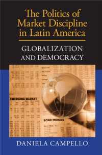 Politics Of Market Discipline In Latin America