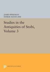 Studies in the Antiquities of Stobi, Volume 3