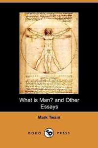 What Is Man? and Other Essays