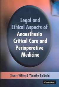 Legal and Ethical Aspects of Anaesthesia, Critical Care and Perioperative Medicine