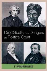 Dred Scott and the Dangers of a Political Court