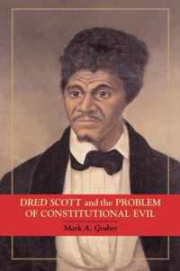 Dred Scott and the Problem of Constitutional Evil