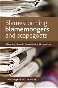 Blamestorming Blamemongers & Scapegoats