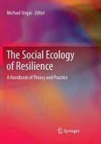 The Social Ecology of Resilience: A Handbook of Theory and Practice