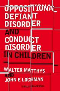 Oppositional Defiant Disorder and Conduct Disorder in Children