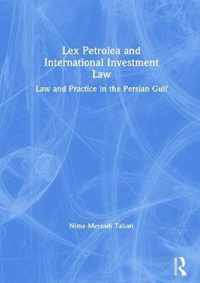 Lex Petrolea and International Investment Law