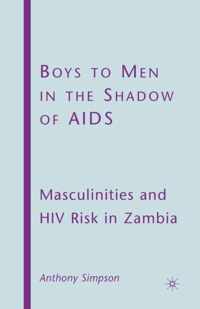 Boys to Men in the Shadow of AIDS