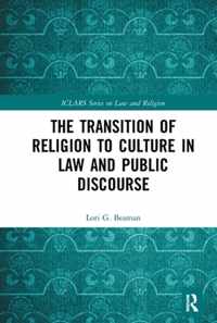 The Transition of Religion to Culture in Law and Public Discourse