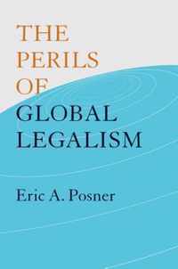 The Perils of Global Legalism