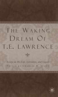 The Waking Dream of T.E. Lawrence