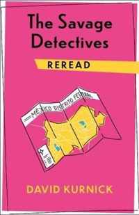 The Savage Detectives Reread