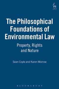 The Philosophical Foundations of Environmental Law