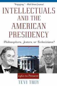 Intellectuals and the American Presidency