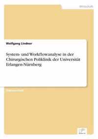 System- und Workflowanalyse in der Chirurgischen Poliklinik der Universitat Erlangen-Nurnberg