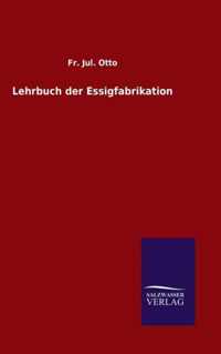 Lehrbuch der Essigfabrikation