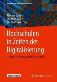 Hochschulen in Zeiten Der Digitalisierung: Lehre, Forschung Und Organisation