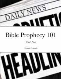 Bible Prophecy 101