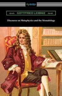 Discourse on Metaphysics and the Monadology