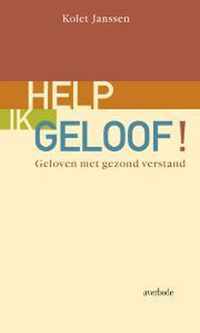 Help, Ik Geloof!