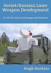 Soviet/Russian Laser Weapon Development