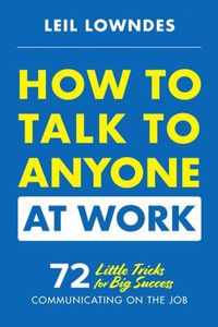 How to Talk to Anyone at Work