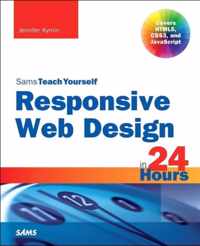 Responsive Web Design in 24 Hours, Sams Teach Yourself