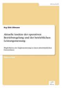 Aktuelle Ansatze der operativen Betriebsregelung und der betrieblichen Leistungsmessung