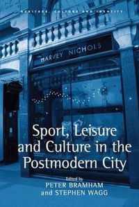 Sport, Leisure and Culture in the Postmodern City