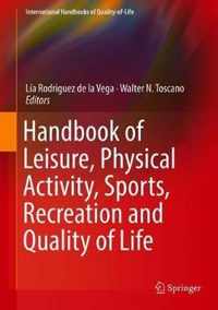 Handbook of Leisure, Physical Activity, Sports, Recreation and Quality of Life